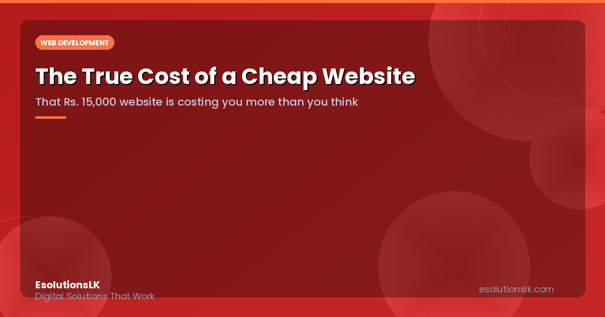 The True Cost of a Cheap Website (And Why It Costs You More)
